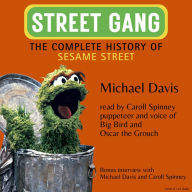 Street Gang : The Complete History of Sesame Street