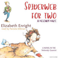 Spiderweb For Two : A Melendy Maze