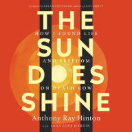 The Sun Does Shine: How I Found Life and Freedom on Death Row (Oprah's Book Club Summer 2018 Selection)