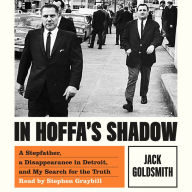 In Hoffa's Shadow: A Stepfather, a Disappearance in Detroit, and My Search for the Truth