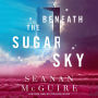 Beneath the Sugar Sky (Wayward Children Series #3)