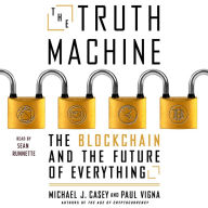 The Truth Machine: The Blockchain and the Future of Everything