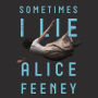 Sometimes I Lie: A Novel