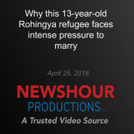 Why this 13-year-old Rohingya refugee faces intense pressure to marry