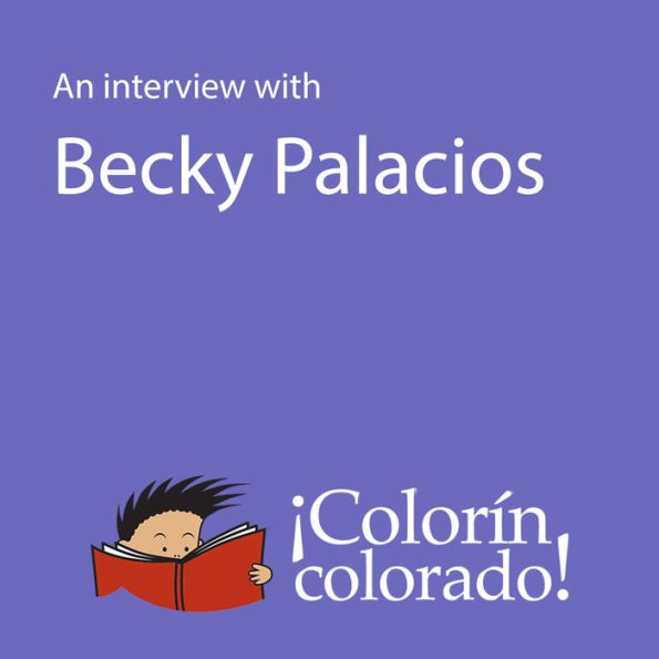 A Interview With Becky Palacios