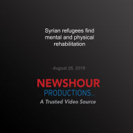 Syrian Refugees Find Mental and Physical Rehabilitation