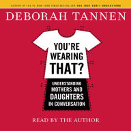 You're Wearing That?: Understanding Mothers and Daughters in Conversation