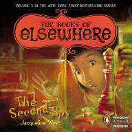 The Books of Elsewhere, Volume 3: The Second Spy