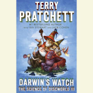 Darwin's Watch: The Science of Discworld III: A Novel