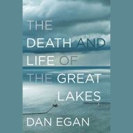 The Death and Life of the Great Lakes