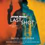 Last Shot (Star Wars): A Han and Lando Novel