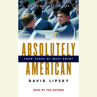 Absolutely American: Four Years at West Point (Abridged)