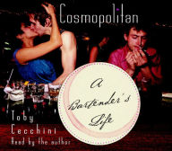 Cosmopolitan: A Bartender's Life (Abridged)