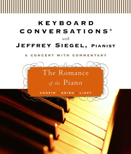 Keyboard ConversationsÂ®: The Romance of the Piano