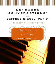 Keyboard Conversations®: The Romance of the Piano