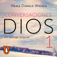 Conversaciones con Dios 1 (Conversaciones con Dios 1)