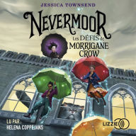 1. Nevermoor: Les Défis de Morrigane Crow