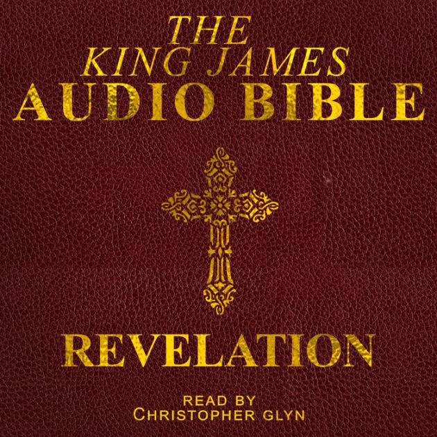 The Audio Bible: Revelation: The New Testament by Christopher Glyn,  Christopher Glynn | 2940171980832 | Audiobook (Digital) | Barnes & Noble®