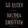 So Lucky: A Novel