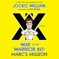 Marc's Mission (Way of the Warrior Kid Series #2)