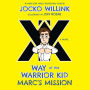 Marc's Mission (Way of the Warrior Kid Series #2)