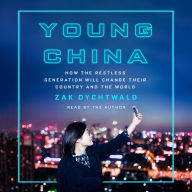 Young China: How the Restless Generation Will Change Their Country and the World