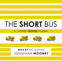 The Short Bus: A Journey Beyond Normal