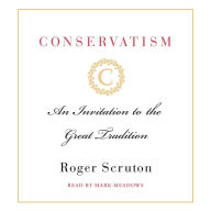 Conservatism: An Invitation to the Great Tradition