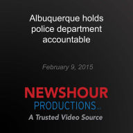 Albuquerque holds police department accountable