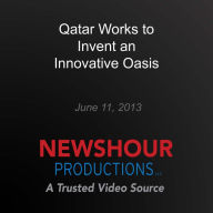 Qatar Works to Invent an Innovative Oasis: Food for 9 Billion