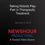 Talking Robots Play Part in Therapeutic Treatment