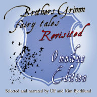 Brothers Grimm Fairy Tales, Revisited