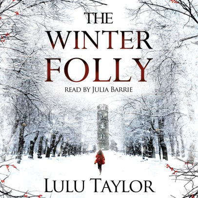 Title: The Winter Folly, Author: Lulu Taylor, Julia Barrie