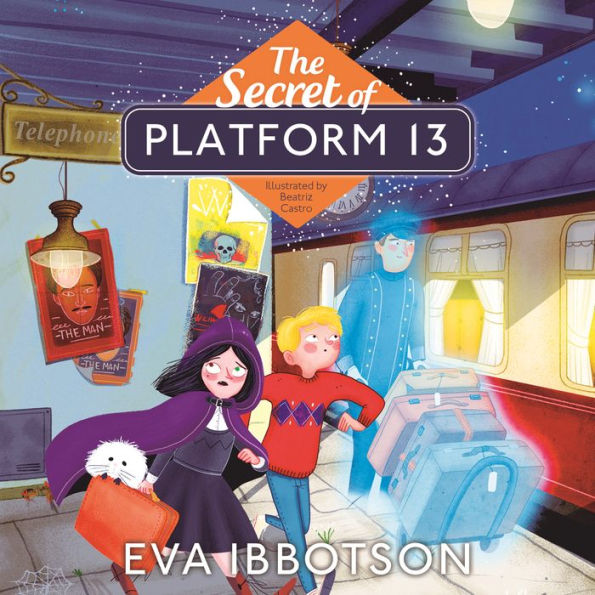 The Secret of Platform 13 (Abridged)