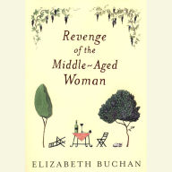 Revenge of the Middle-Aged Woman : A Novel