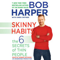 Skinny Habits : The 6 Secrets of Thin People