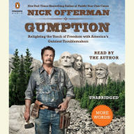 Gumption : Relighting the Torch of Freedom with America's Gutsiest Troublemakers