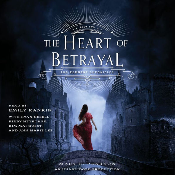 The Heart of Betrayal (The Remnant Chronicles #2)