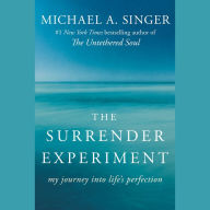 The Surrender Experiment : My Journey into Life's Perfection