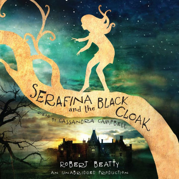 Serafina and the Black Cloak (Serafina Series #1)