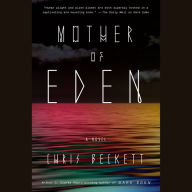 Mother of Eden: A Novel