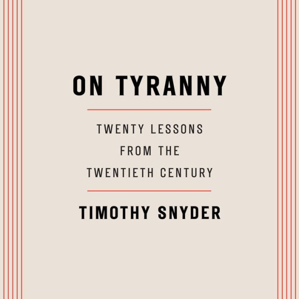 On Tyranny: Twenty Lessons from the Twentieth Century