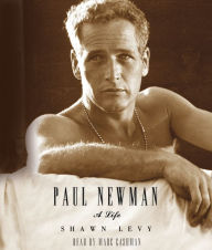 Paul Newman: A Life (Abridged)