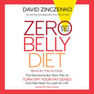 Zero Belly Diet: Lose Up to 16 Lbs. in 14 Days! The Revolutionary New Plan to Turn Off Your Fat Genes and Help Keep You Lean for Life!