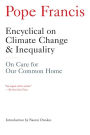 Encyclical on Climate Change and Inequality: On Care for Our Common Home