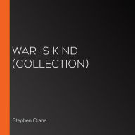 War Is Kind (Collection)