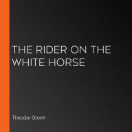 The Rider on the White Horse