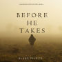 Before He Takes (A Mackenzie White Mystery-Book 4)