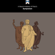 A Macat Analysis of Plato's Symposium