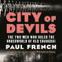 City of Devils: The Two Men Who Ruled the Underworld of Old Shanghai